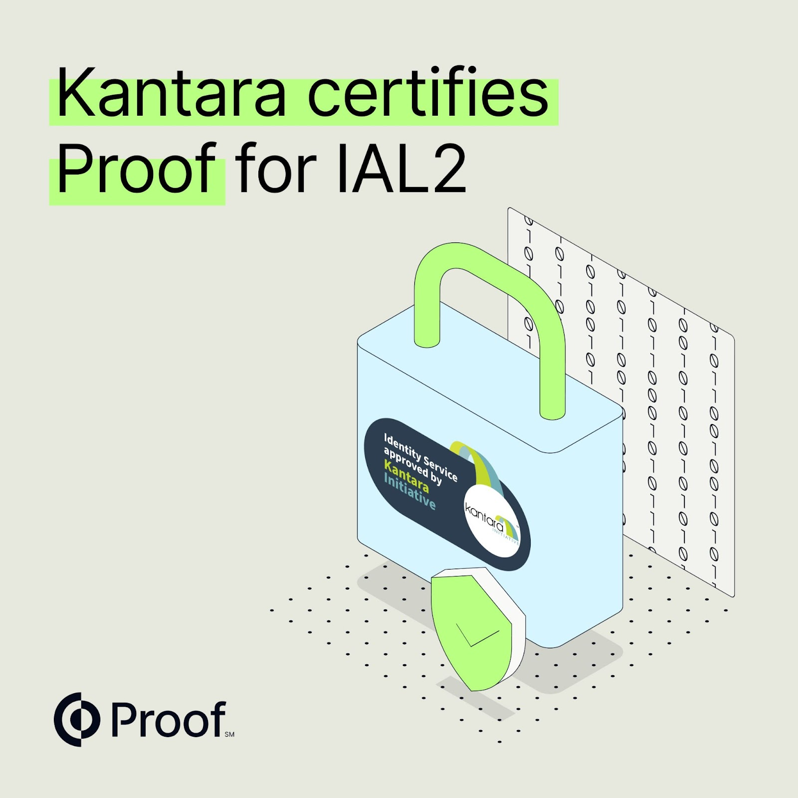 Proof Receives NIST IAL2 Certification from Kantara Initiative